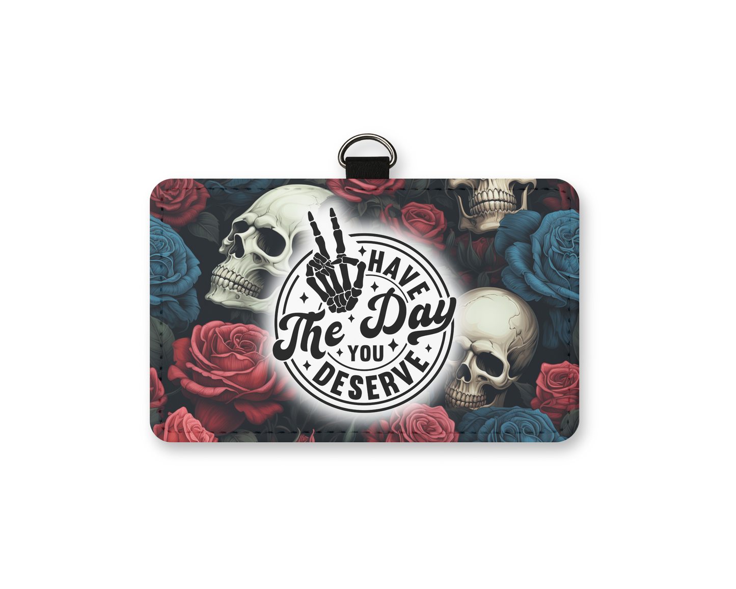 day you deserve id holder