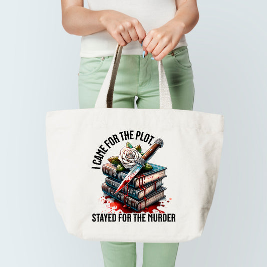 Came For The Plot Tote Bag