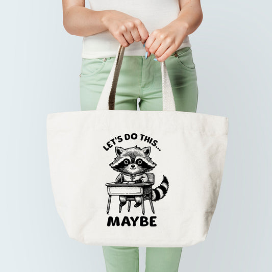 Lets Do This Maybe Tote Bag