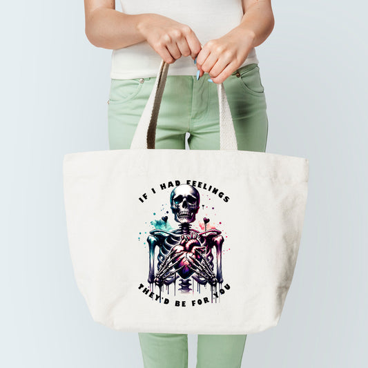 If I Had Feelings Tote Bag
