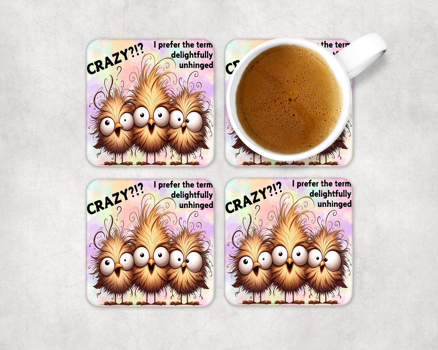 Set Of 4 Coasters Crazy Or Unhinged – Absorbent Coaster with Non-Slip Backing